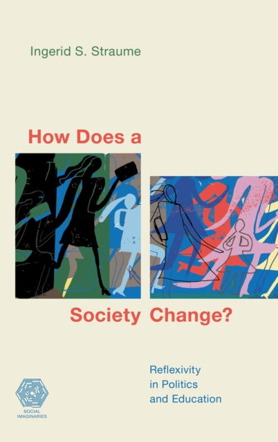Book cover of: How Does a Society Change?. By: Ingerid S. STRAUME