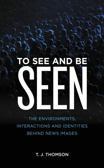 Book cover of: To See and Be Seen. By: T. J. Thomson