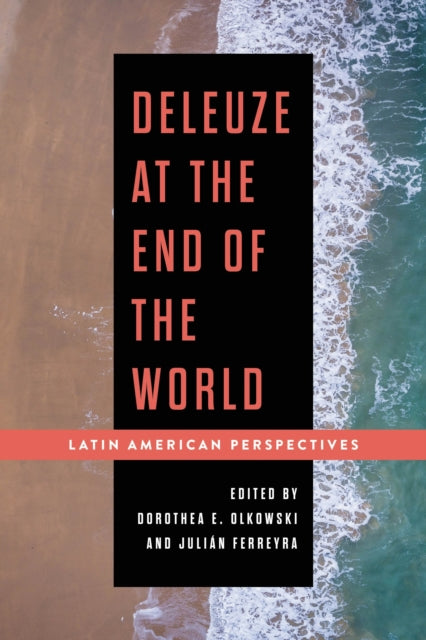 Deleuze at the End of the World