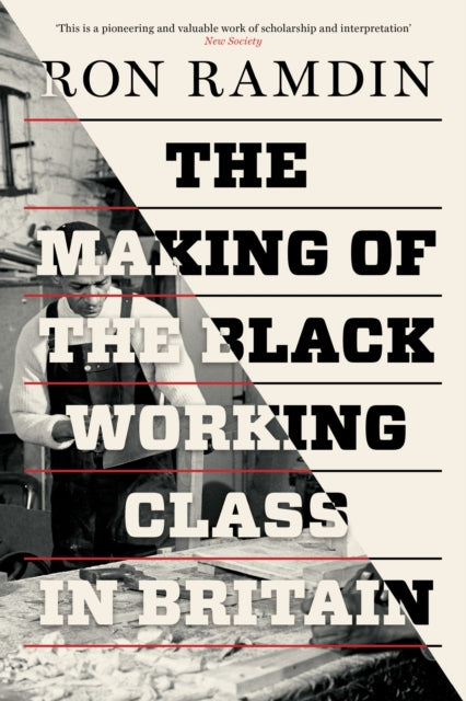 Book cover of: Making of the Black Working Class in Britain. By: Ron Ramdin