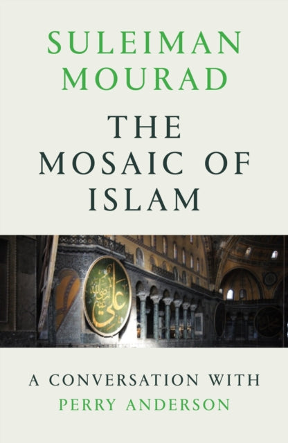 Book cover of: Mosaic of Islam. By: Suleiman Mourad