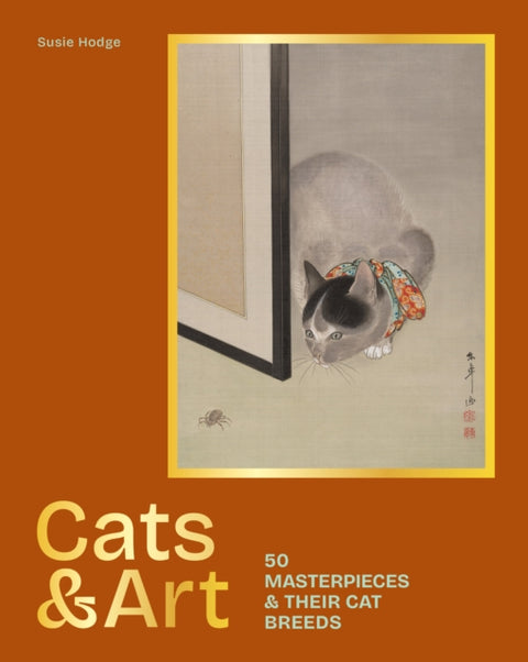 Cats & Art, 50 masterpieces & their cat breeds