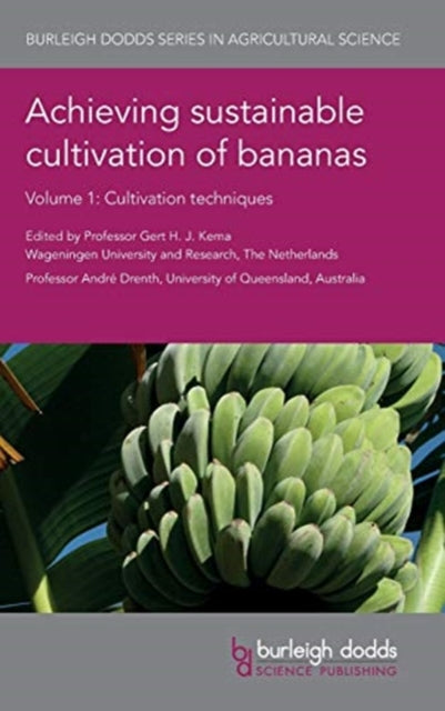 Book cover of: Achieving Sustainable Cultivation of Bananas Volume 1. By: Gert Kema