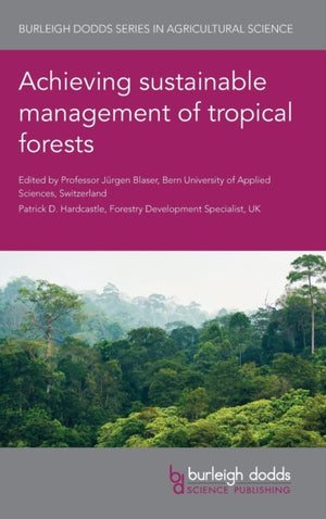 Achieving Sustainable Management of Tropical Forests