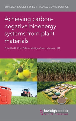 Achieving Carbon-Negative Bioenergy Systems from Plant Materials