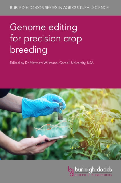 Book cover of: Genome Editing for Precision Crop Breeding. By: Matthew R. Willmann