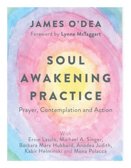 Book cover of: Soul Awakening Practice. By: James O'Dea