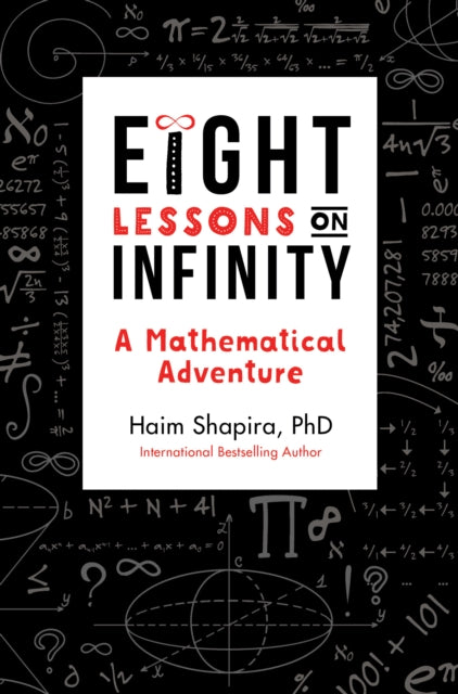 Book cover of: Eight Lessons on Infinity. By: Haim Shapira