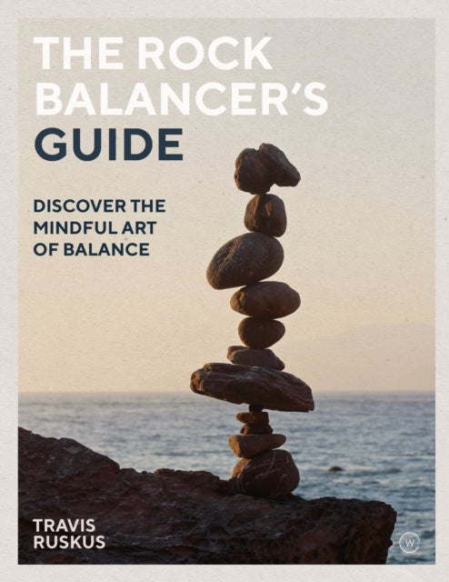 Book cover of: Rock Balancer's Guide. By: Travis Ruskus