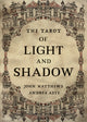 Book cover of: Tarot of Light and Shadow. By: John Matthews