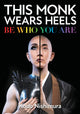 Book cover of: This Monk Wears Heels. By: Kodo Nishimura