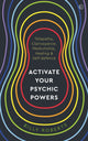 Book cover of: Activate Your Psychic Powers. By: Billy Roberts
