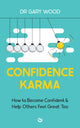 Book cover of: Confidence Karma. By: Gary Wood