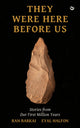 Book cover of: They Were Here Before Us. By: BARKAI, RAN