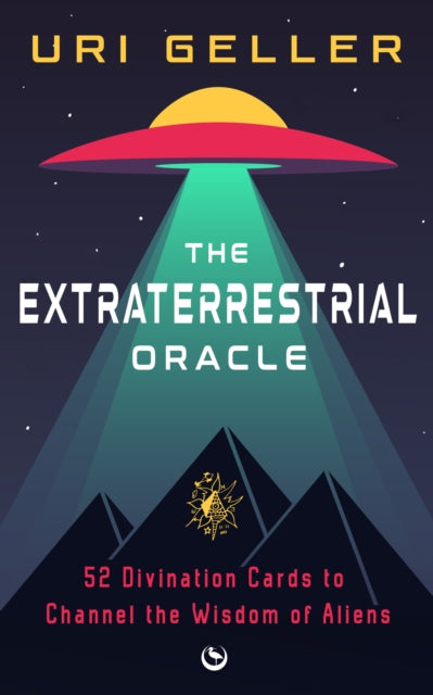 Extraterrestrial Oracle, 52 Divination Cards to Channel the Wisdom of the Aliens 9781786788979 Uri Geller