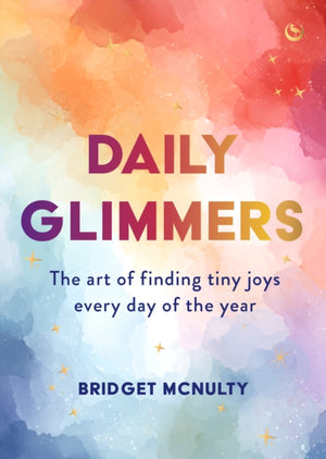 Daily Glimmers, The art of finding tiny joys every day of the year