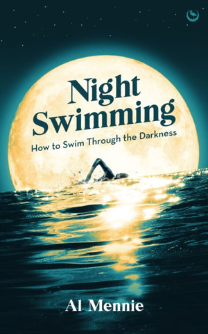 Night Swimming, How to swim through the darkness