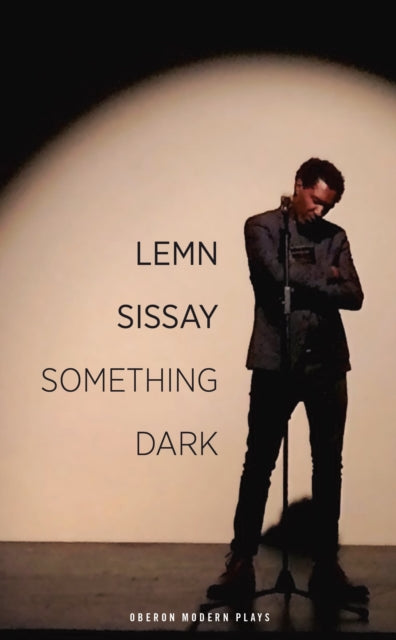 Book cover of: Something Dark. By: Lemn Sissay