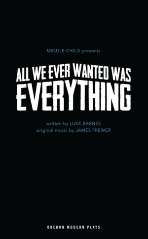 All We Ever Wanted Was Everything