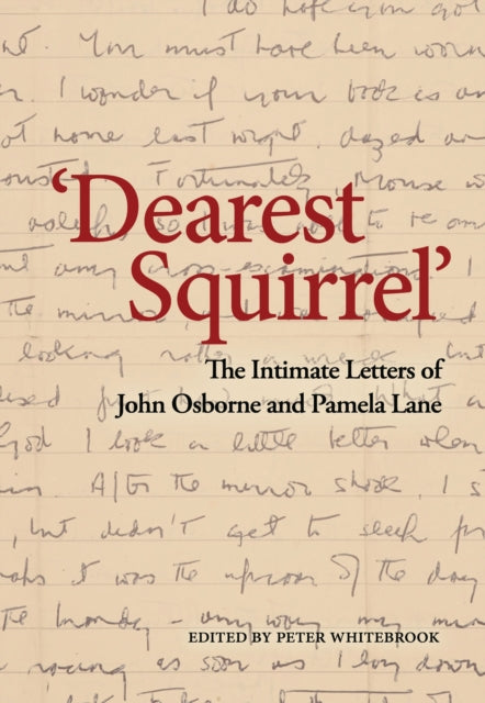 Book cover of: Dearest Squirrel…'. By: John Osborne