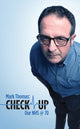 Book cover of: Check Up: Our NHS at 70. By: Mark Thomas