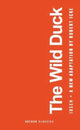 Book cover of: Wild Duck. By: Robert Icke