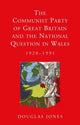 Book cover of: Communist Party of Great Britain and the National Question in Wales, 1920-1991. By: Douglas Jones