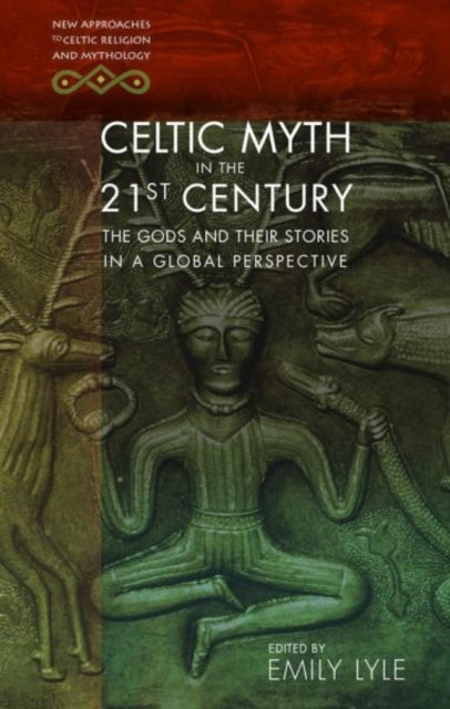 Book cover of: Celtic Myth in the 21st Century. By: Emily Lyle