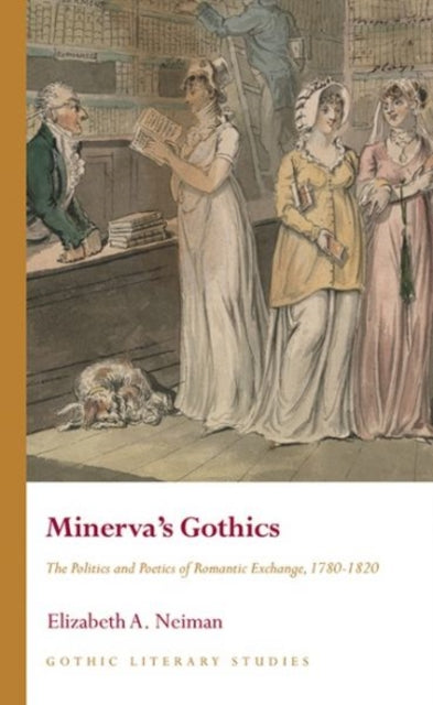 Book cover of: Minerva’s Gothics. By: Elizabeth A. Neiman