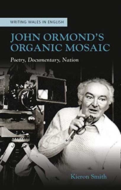 Book cover of: John Ormond's Organic Mosaic. By: Kieron Smith
