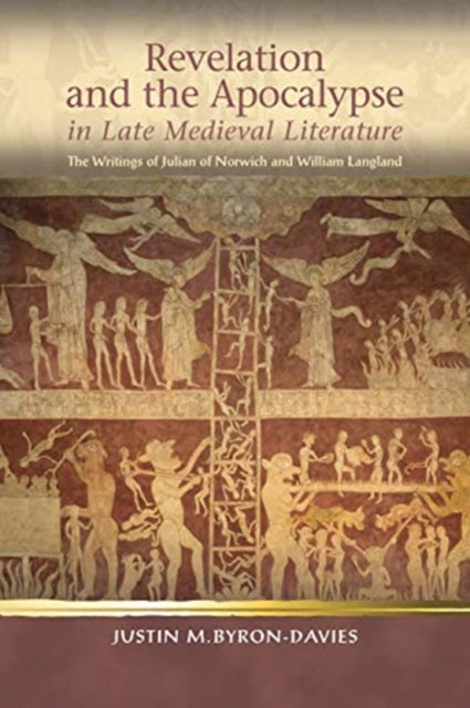 Book cover of: Revelation and the Apocalypse in Late Medieval Literature. By: Justin M. Byron-Davies