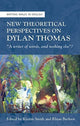 Book cover of: New Theoretical Perspectives on Dylan Thomas. By: Smith BARFOOT