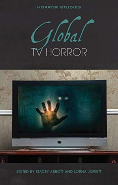 Book cover of: Global TV Horror. By: Stacey Abbott