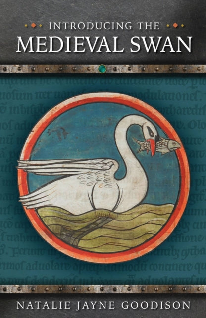Book cover of: Introducing the Medieval Swan. By: Natalie J. Goodison