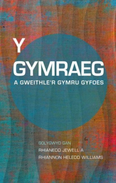 Book cover of: Y Gymraeg a Gweithle’r Gymru Gyfoes