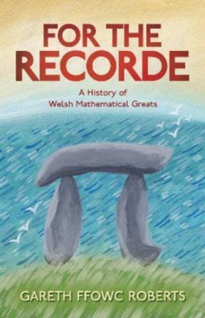 Book cover of: For the Recorde. By: Gareth Ffowc Roberts