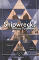 Book cover of: Shipwrecks. By: Akira Yoshimura