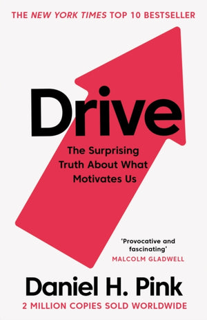 Drive, The Surprising Truth About What Motivates Us