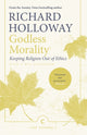 Book cover of: Godless Morality. By: Richard Holloway