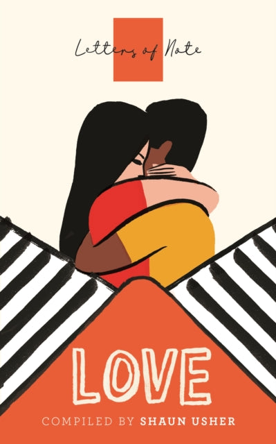 Book cover of: Letters of Note: Love. By: Shaun Usher