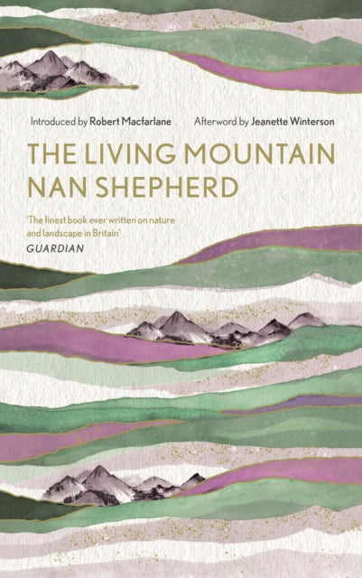 Living Mountain, A Celebration of the Cairngorm Mountains of Scotland 9781786897350 Jeanette Winterson