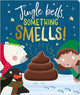 Book cover of: Jingle Bells Something Smells!. By: Clare Fennell