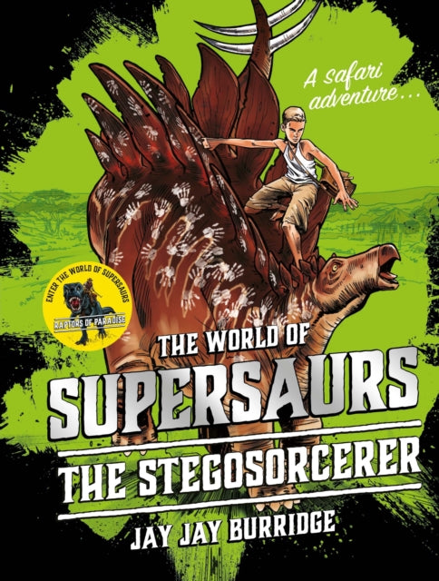 Book cover of: Supersaurs 2: The Stegosorcerer. By: Jay Burridge