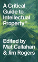Book cover of: Critical Guide to Intellectual Property. By: Mat Callahan