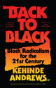 Book cover of: Back to Black. By: Kehinde Andrews