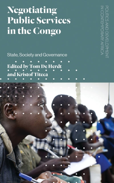 Book cover of: Negotiating Public Services in the Congo. By: Kristof Titeca