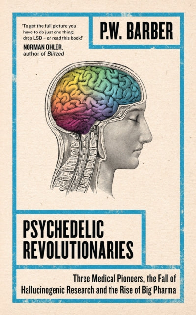 Book cover of: Psychedelic Revolutionaries. By: P. W. Barber