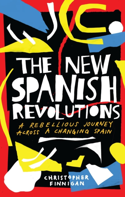 Book cover of: New Spanish Revolutions. By: Christopher Finnigan