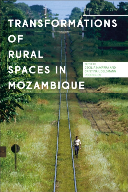 Book cover of: Transformations of Rural Spaces in Mozambique. By: Cecilia Navarra