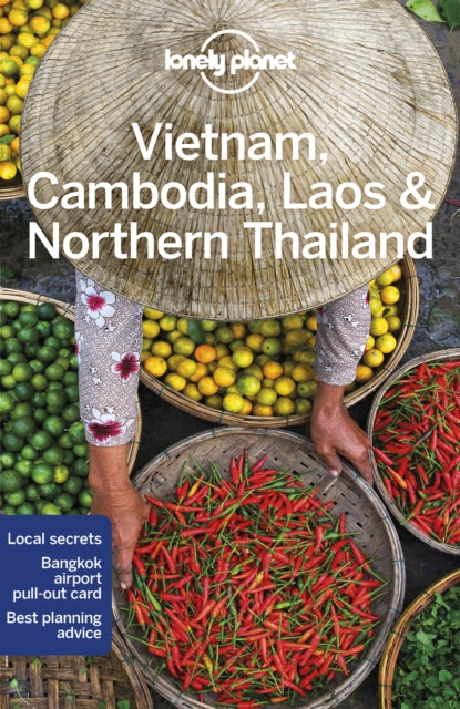 Lonely Planet Vietnam, Cambodia, Laos & Northern Thailand, Detailed Itineraries | Travel Like a Local | Insider Tips | Covers Hanoi, Siem Reap, Chiang Mai, Ho Chi Minh City, and more 9781787017955 Lonely Planet